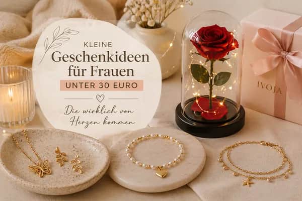 Kleine Geschenkideen für Frauen unter 30 Euro – stilvolle Schmuckstücke und romantische Rose im Glas von IVOJA